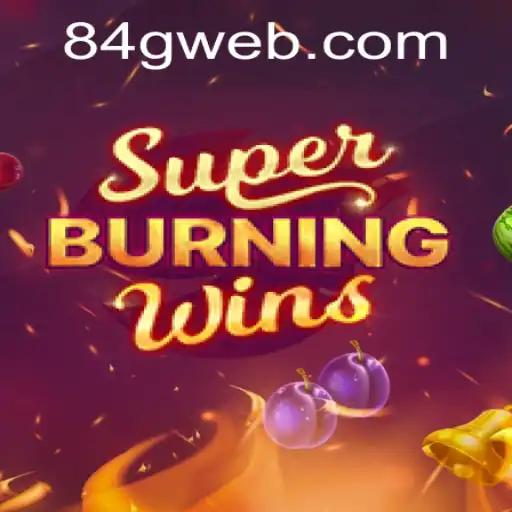 Unveiling SuperBurningWins: A Thrilling Gaming Experience at 84G.COM